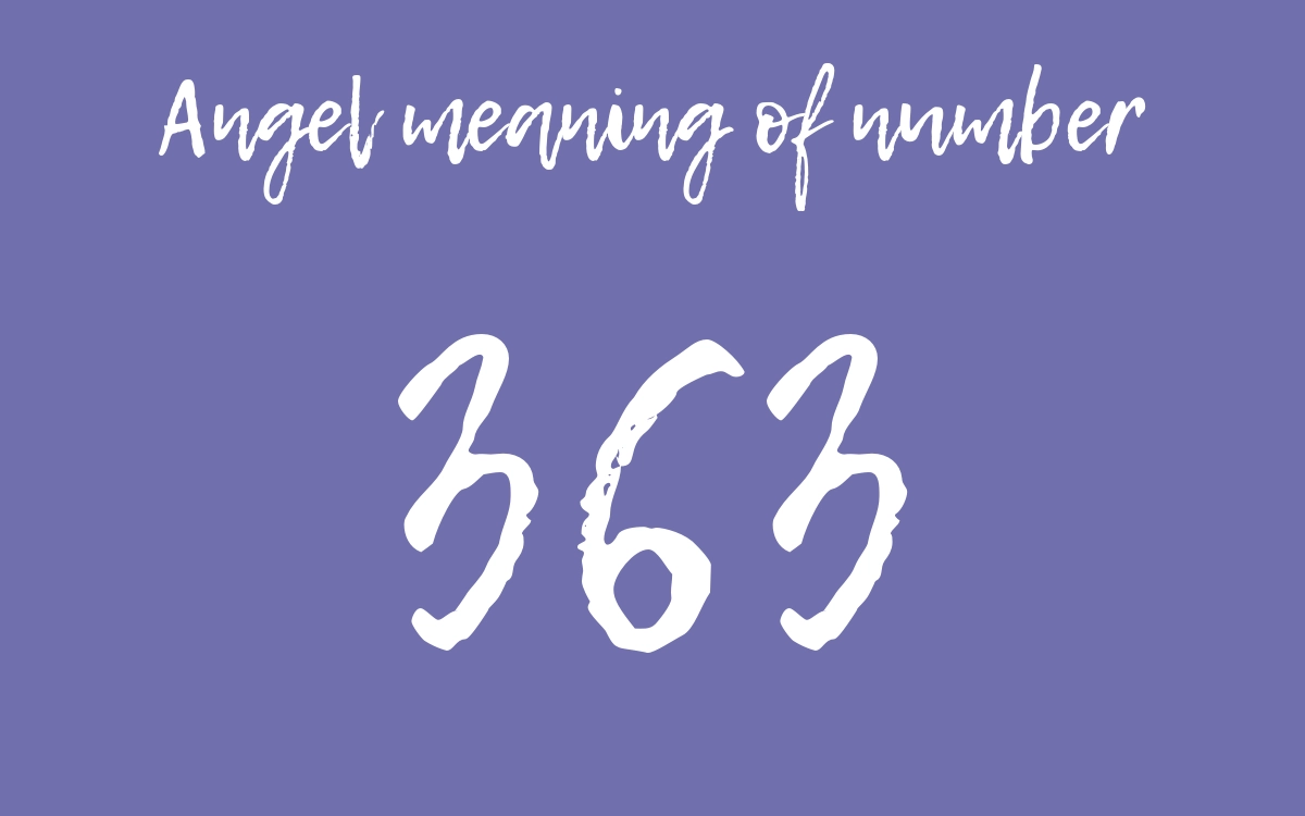 What is the 363 Angel Number Meaning? - Angel Number